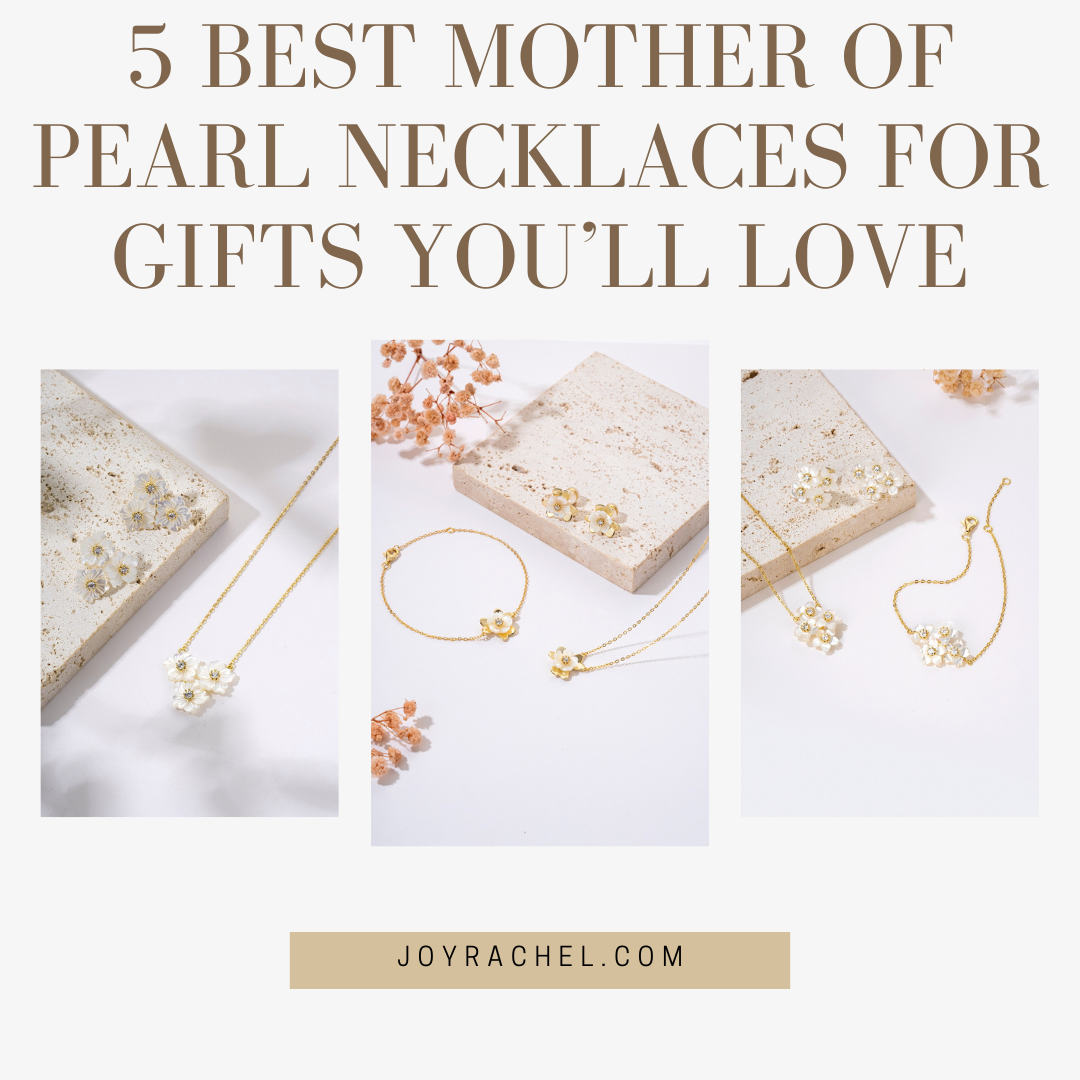 5 Best Mother of Pearl Necklaces for Gifts You’ll Love