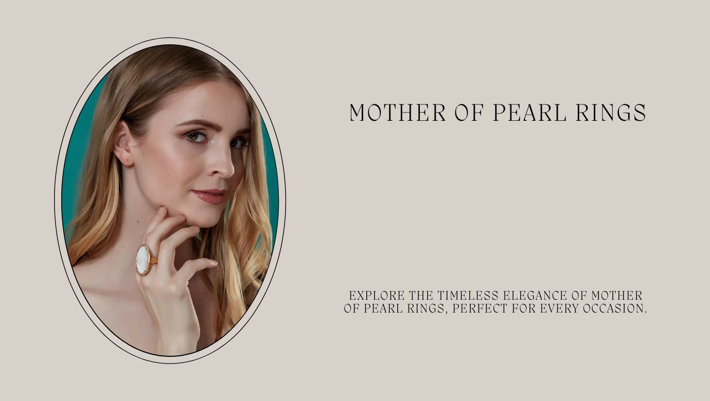 The Subtle Power of Mother of Pearl Rings: A Statement That Endures