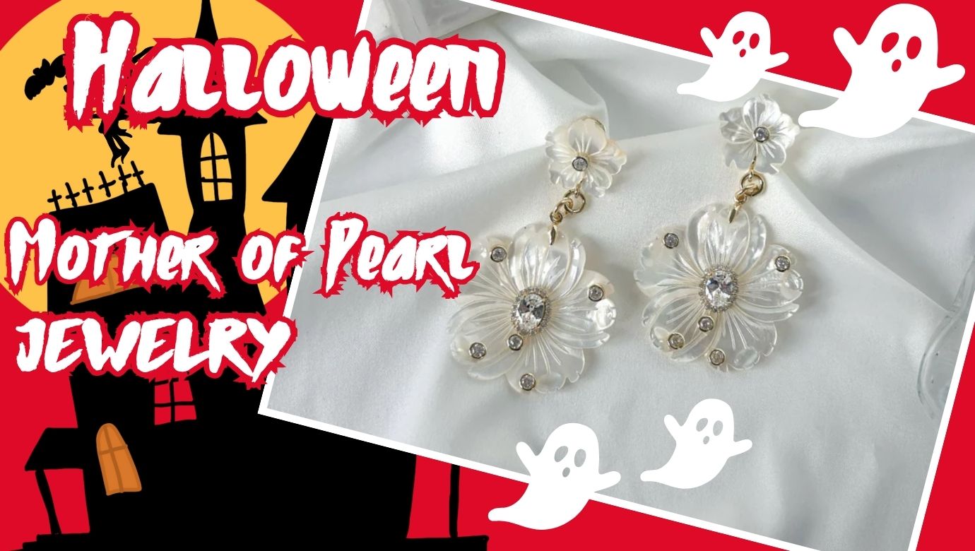 Moonlit Magic: How Mother of Pearl Jewelry Brings Elegant Mystery to Halloween