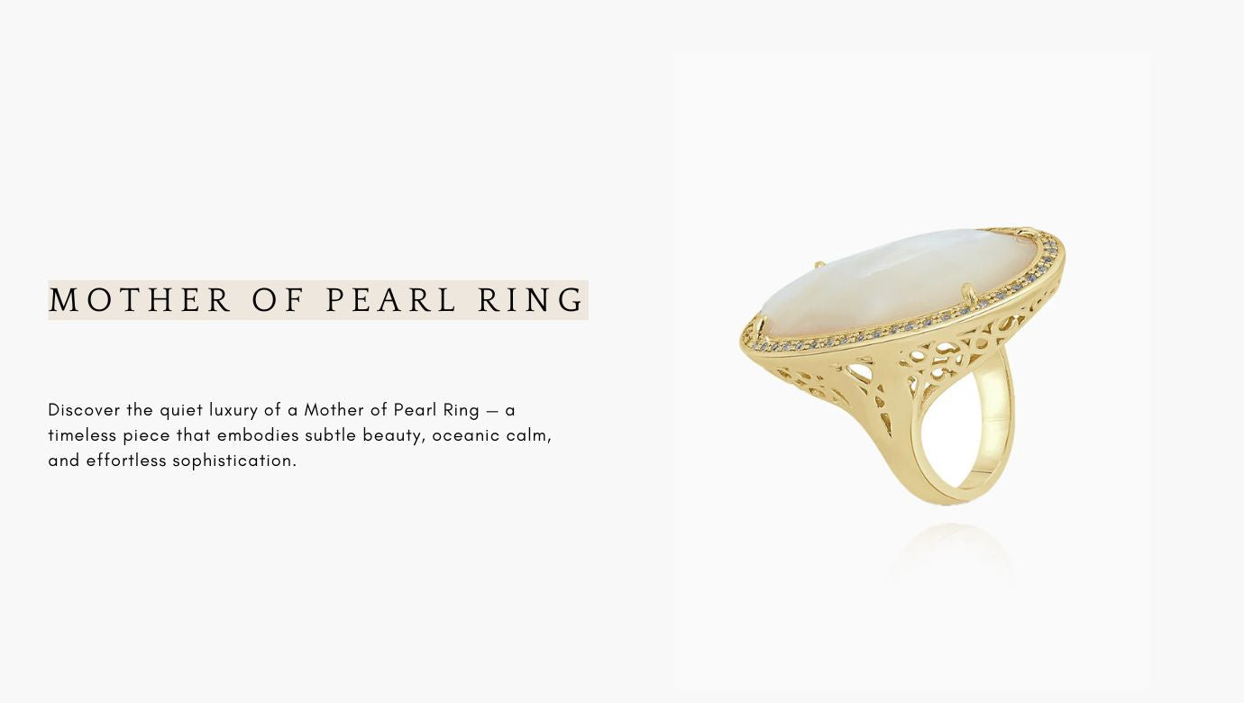 The Quiet Luxury of a Mother of Pearl Ring: When Subtlety Speaks Louder Than Sparkle