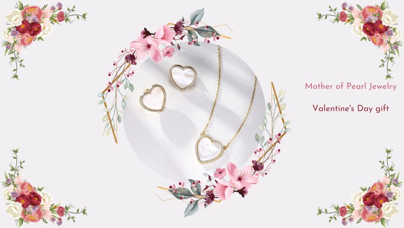 Unveiling Romance: How Mother of Pearl Jewelry Speaks the Language of Love