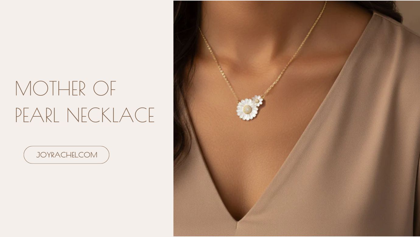 What to Know Before Buying a Mother of Pearl Necklace